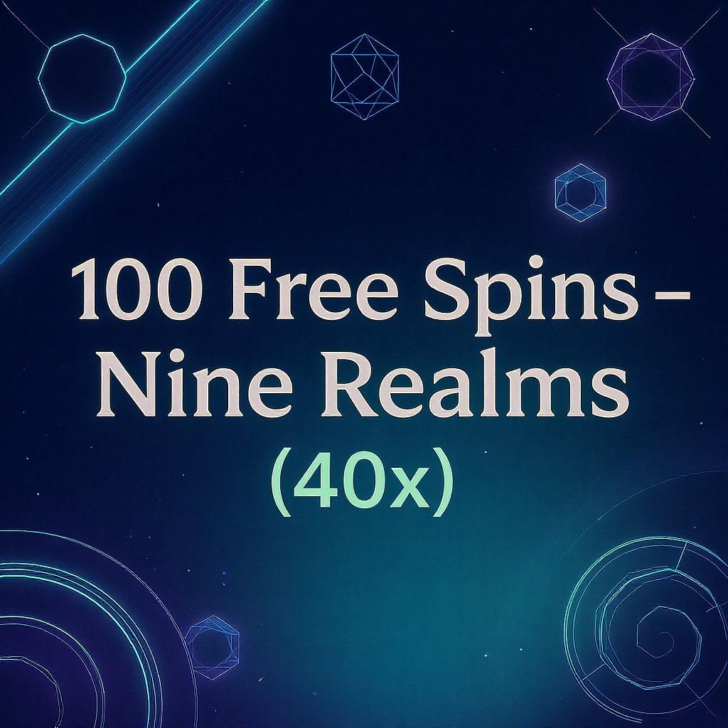 100 Free Spins - Nine Realms (40x)
